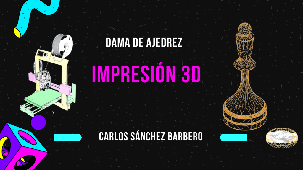 Chess: Impresión 3D